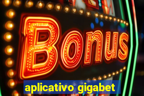 aplicativo gigabet